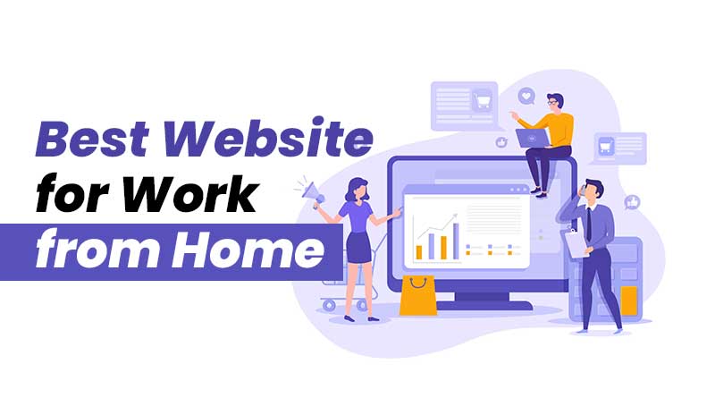 Top 5 Best Work from Home Website in 2023