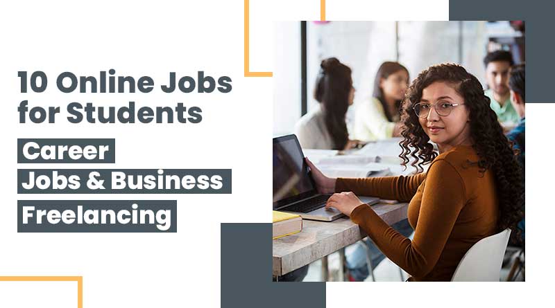 10 Best Online jobs for students in 2023 | Career | Jobs | Business | Work From Home jobs