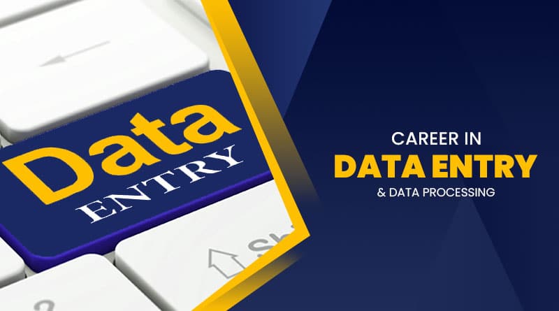 A career in Data Entry and Data Processing in 2023