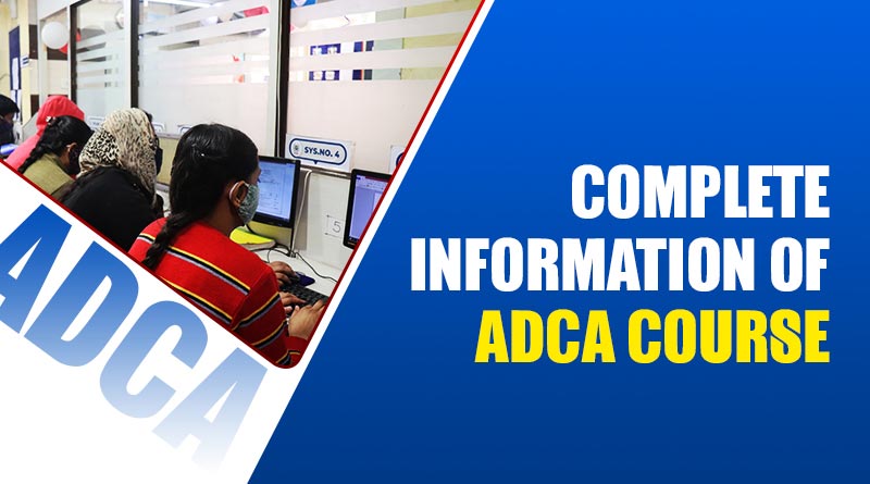 What is ADCA Computer Course | Advance Diploma in Computer Application