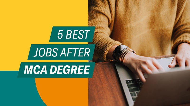 5 Best Jobs after MCA Degree in 2023 | Course | Syllabus | Duration