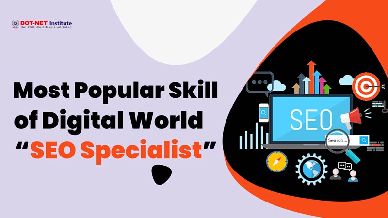 Most Popular Skill of Digital World SEO Specialist