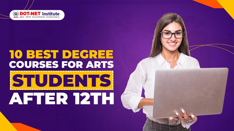 10 Best Degree Courses for Arts Students After 12th