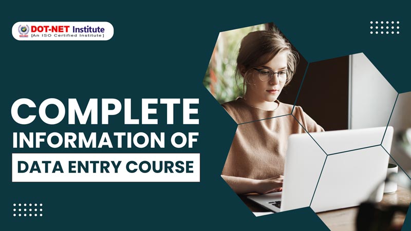 Complete Information of Data Entry Course