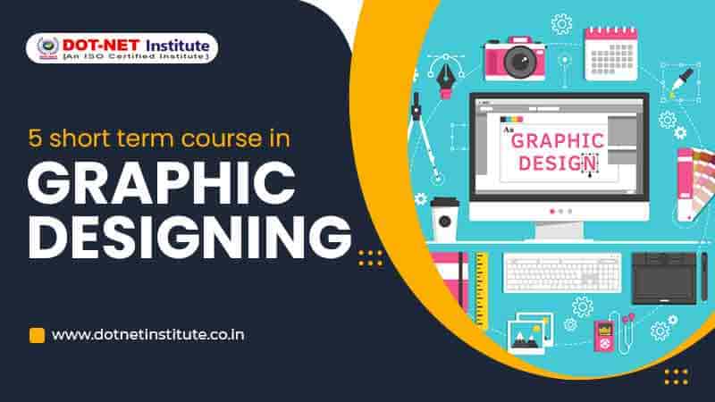 5 Short Term Course in Graphic Designing