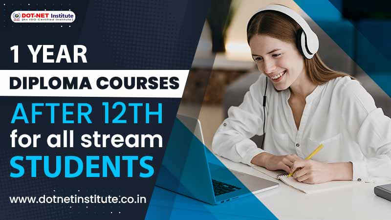 1 year diploma courses after 12th for all stream students