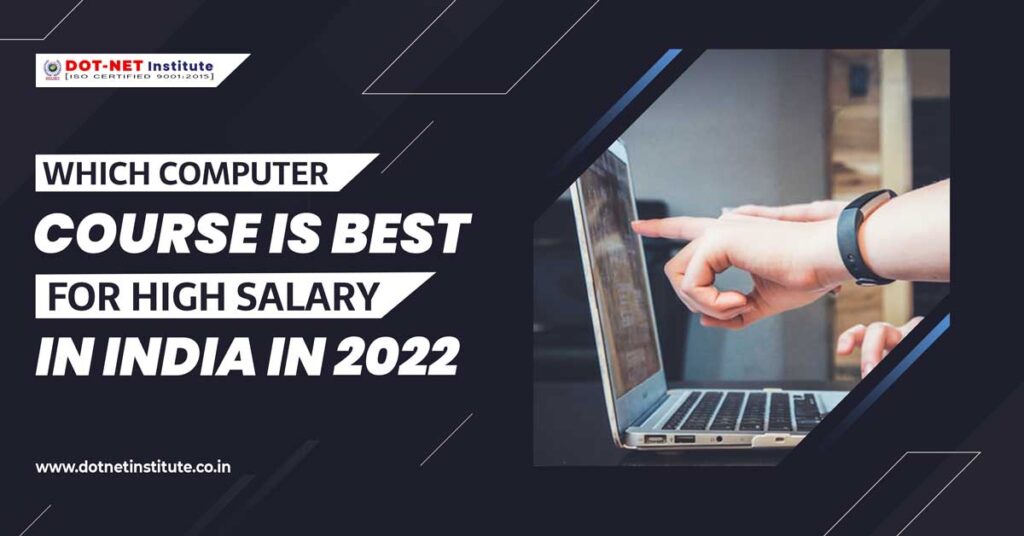 Which computer course is best for high salary in India in 2023