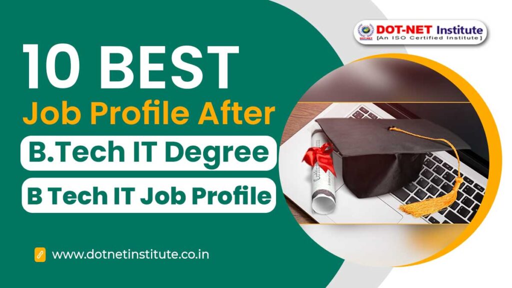 10 Best Job Profile After B Tech IT Degree