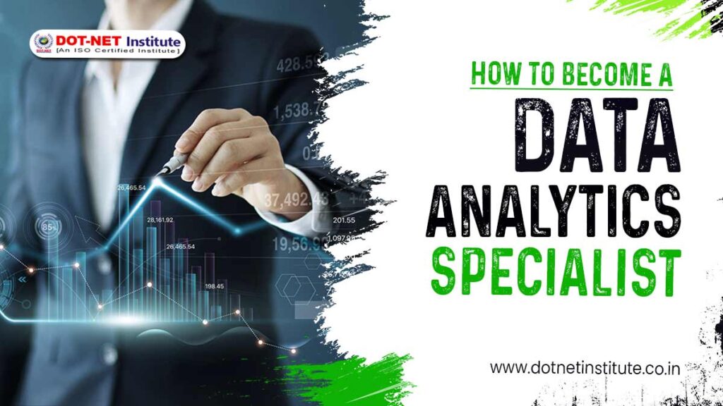 How to become a data analytics specialist