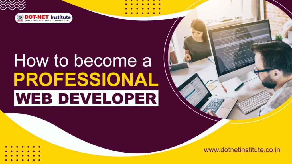 How to become a professional web developer