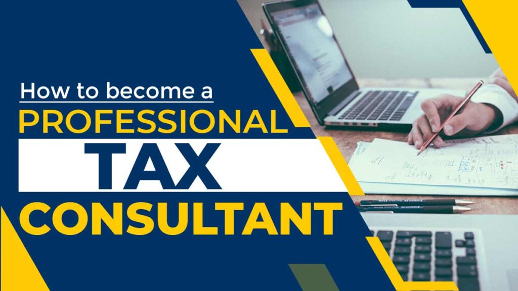 How to become a professional tax consultant