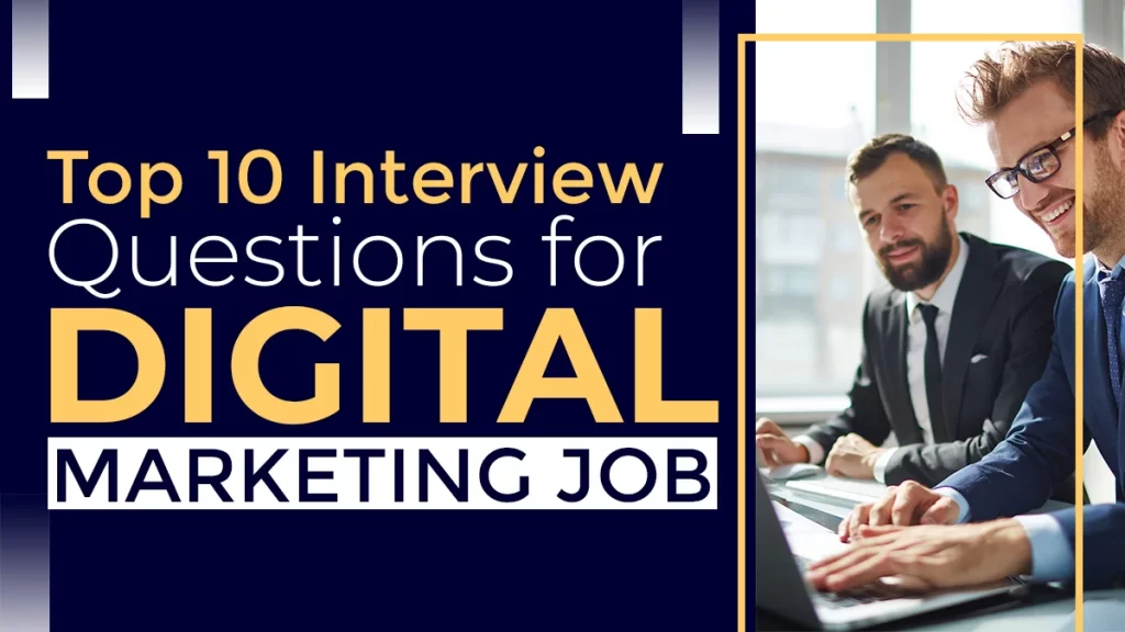 Top 10 Interview Questions for Digital Marketing Job