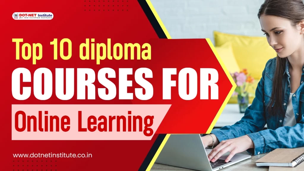 Top 10 Diploma Courses for Online Learning