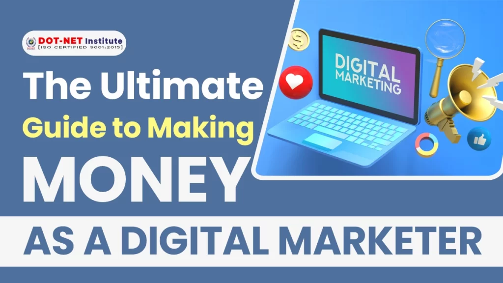 The Ultimate Guide to Making Money as a Digital Marketer