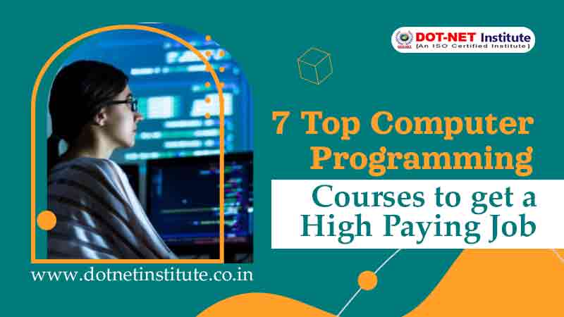 7 Top Computer Programming Courses to get a High Paying Job