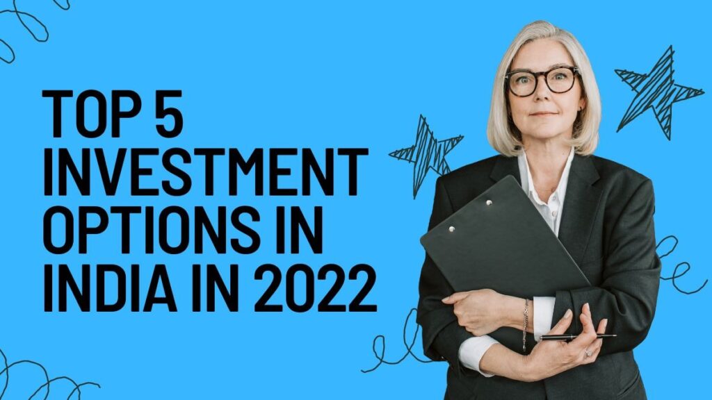 Top 5 Investment Options in India in 2023