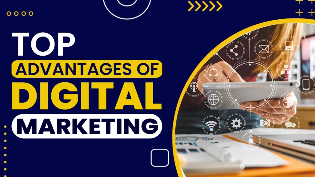 Top Advantages of Digital Marketing