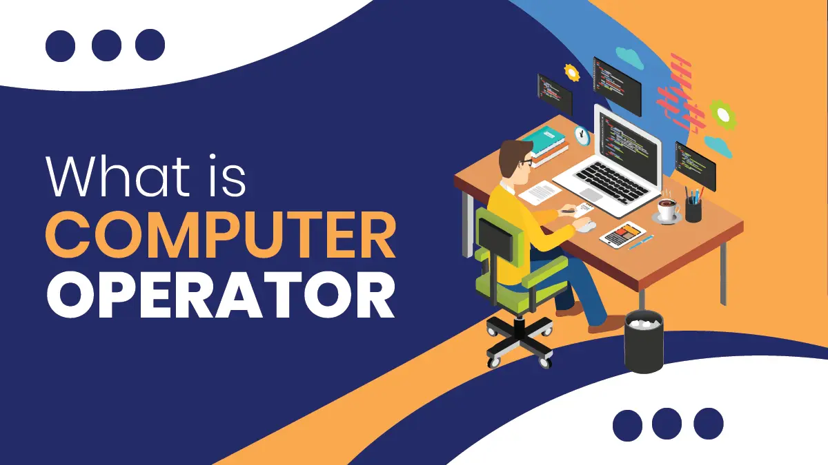 what-is-computer-operator-computer-operator-job-dotnet-institute