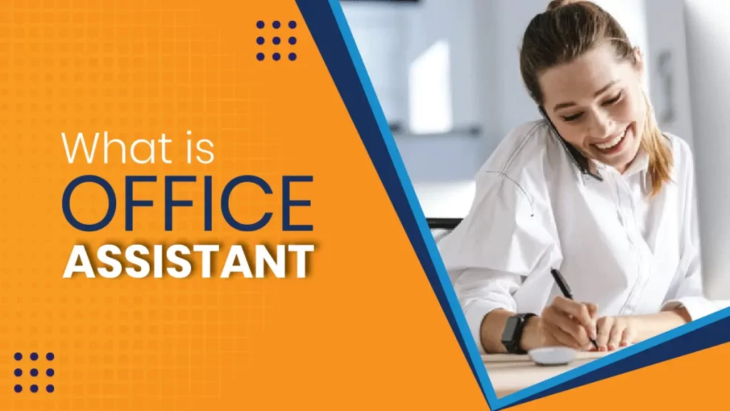 What is office assistant