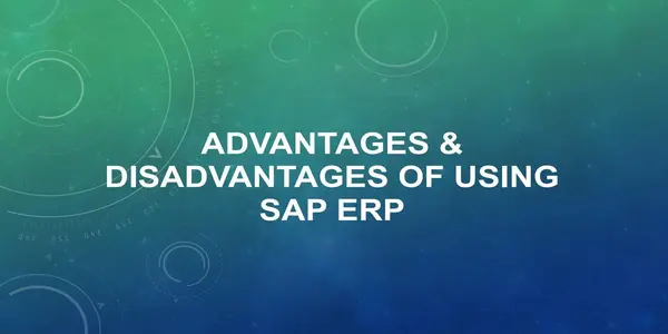 Advantages and disadvantages of SAP