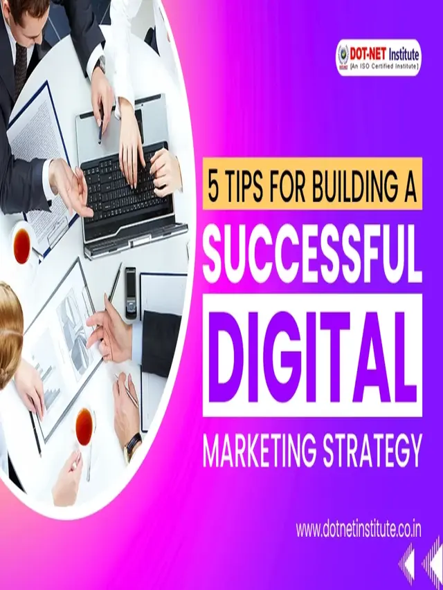 5 Tips For Building A Successful Digital Marketing Strategy