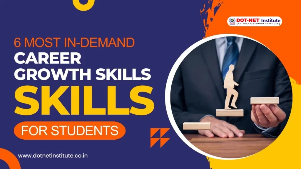 6 Most In-demand career growth skills for Students