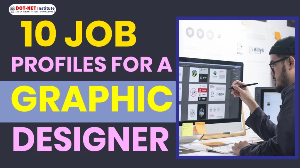 10 Job Profiles for a Graphic Designer