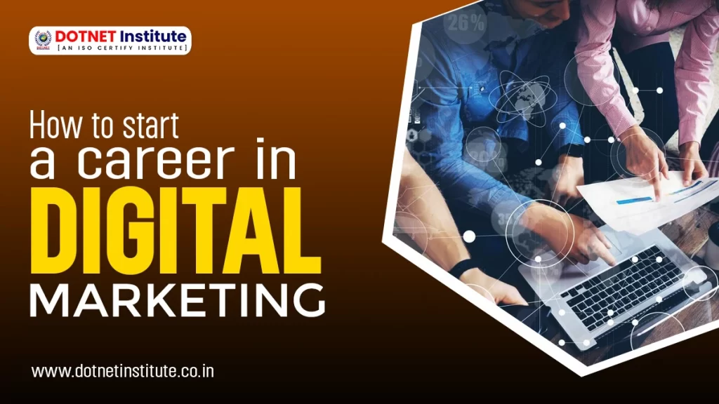 How to Start a Career in Digital Marketing?