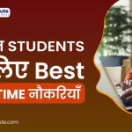 Best Part Time Jobs for College Students in Delhi