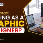 How to Start Earning as a Graphic Designer?