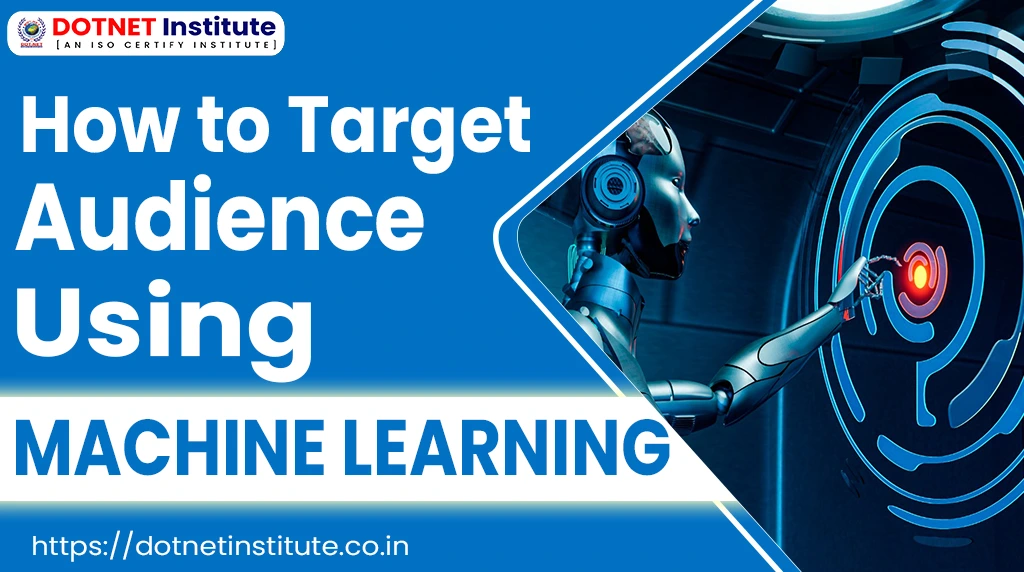 How to Target Audience Using Machine Learning