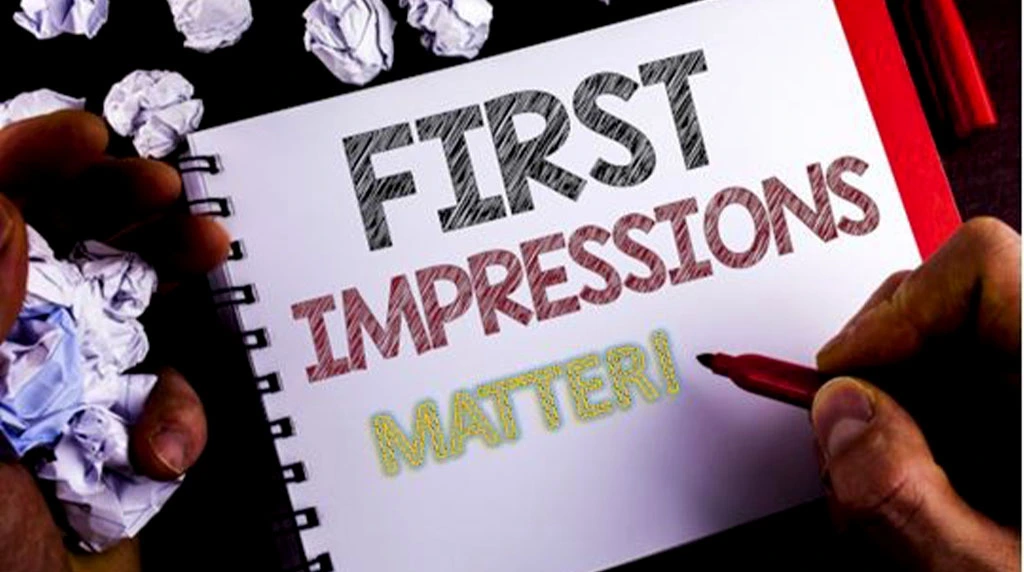 First Impressions Matter